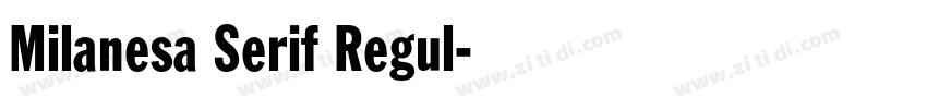 Milanesa Serif Regul字体转换